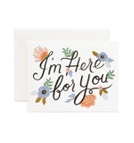 Here For You Greeting Card