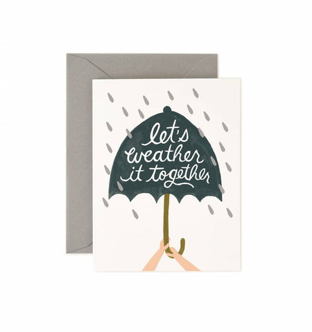 Let's Weather it Together Greeting Card