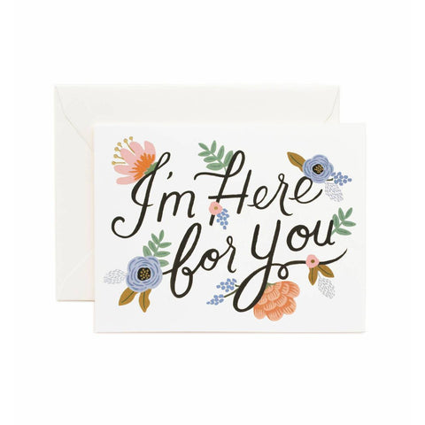 I'm Here For You Greeting Card